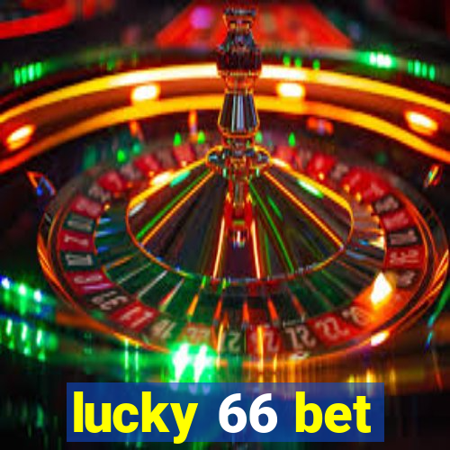lucky 66 bet